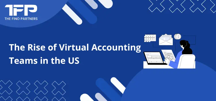 The Rise of Virtual Accounting Teams in the US